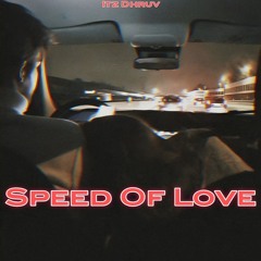 Speed Of Love (Slowed)