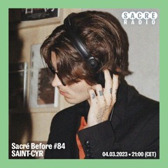 Sacré Before #85 - Saint Cyr