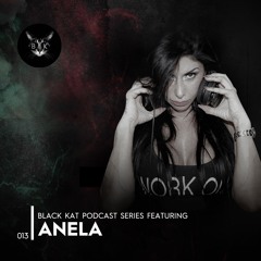 Black Kat Podcast Series #013 With Anela