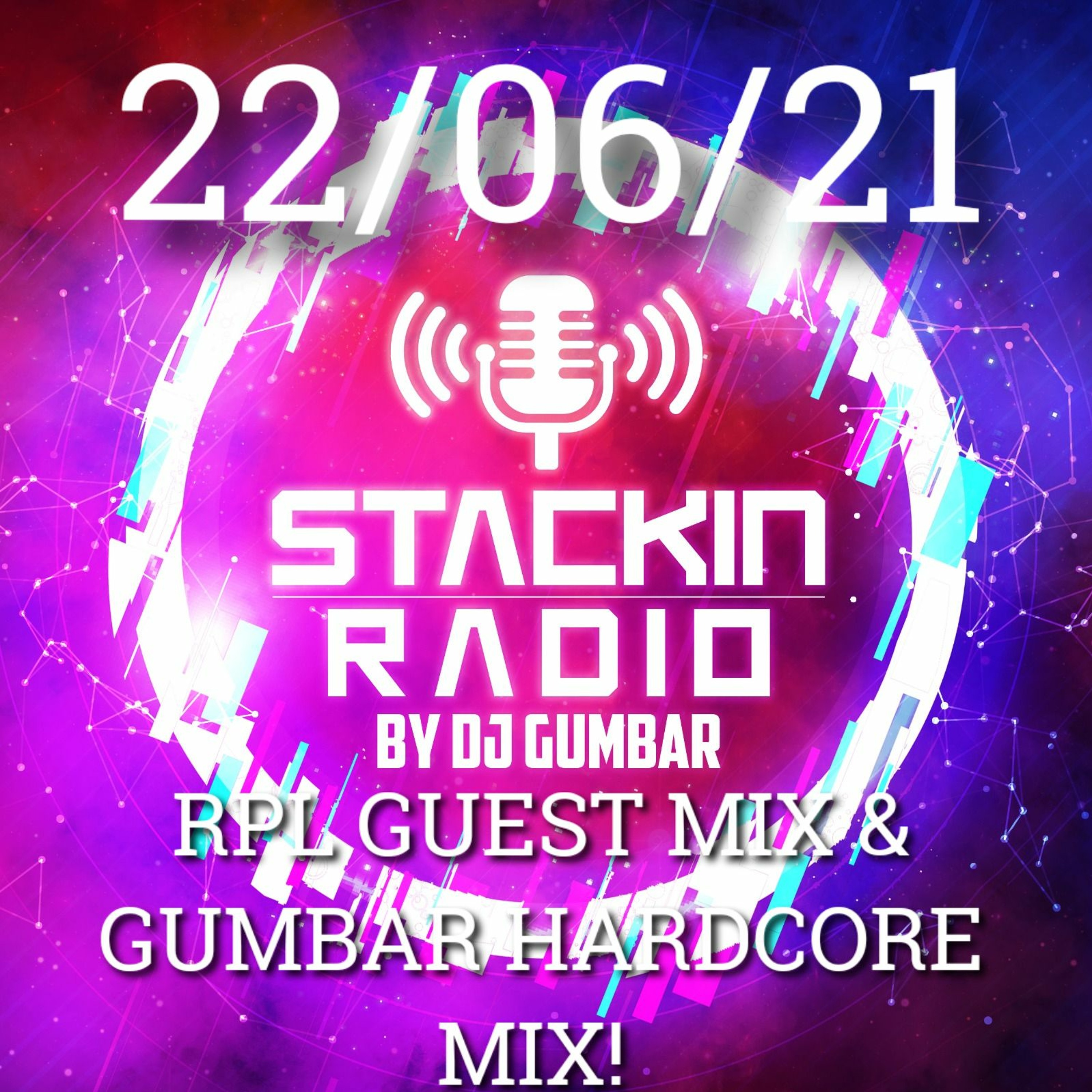Stackin' Radio Show 22 - 06 - 21 Ft RPL Hosted By Gumbar (Hardcore Show) - NRGLive.co.uk episode artwork