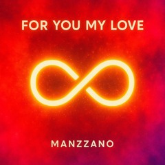 For You My Love