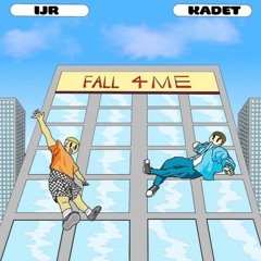 Fall 4 Me (feat. Kadet)