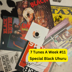 7 Tunes a week #11 (special Black Uhuru) by Norris King