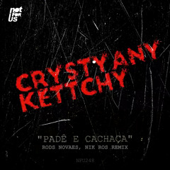 Crystyany Kettchy - Padê e Cachaça (Nik Ros, Rods Novaes Another Groove Remix) [NFU248] - OUT NOW!