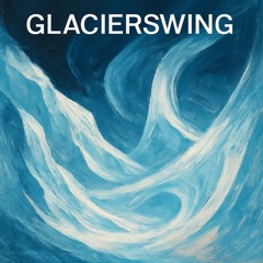Glacierswing