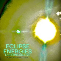 Eclipse Energies LIVE (Green Room Sessions)