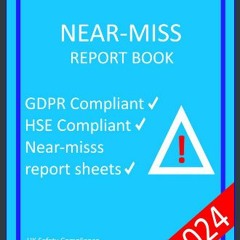 [Ebook] 📚 Near-Miss Report Book: HSE and GDPR Compliant Record Sheets for Near-Miss Incident Repor