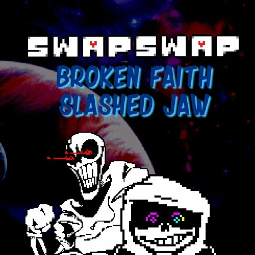 (SwapSwap : Broken Faith) Phase 3 - Slashed Jaw