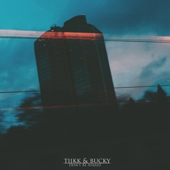 Tiikk & Bucky - Don't Be Afraid
