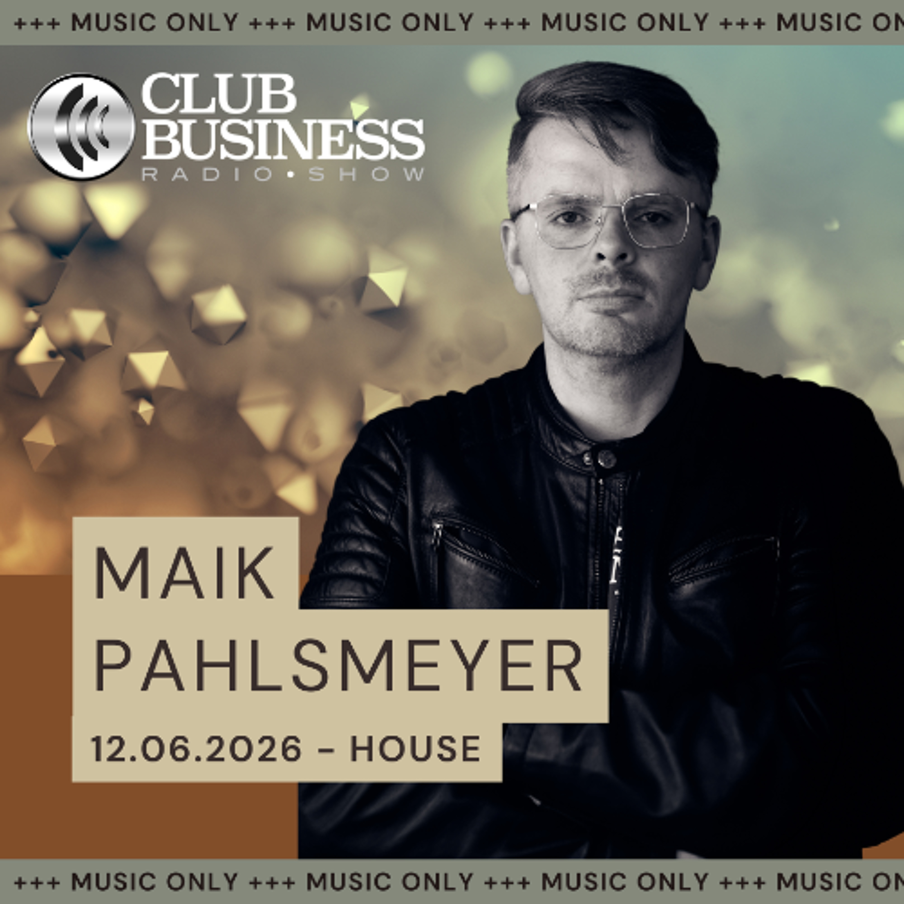 +++music only+++ 25/26 Tech House by Maik Pahlsmeyer live @ Club Business Radio Show 19.06.2026 episode artwork