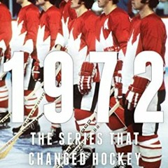 ([ 1972, The Series That Changed Hockey Forever (Literary work[