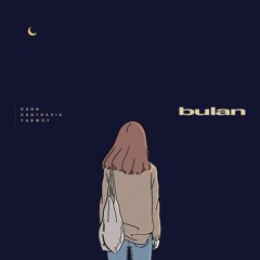 Bulan (feat. Dantravie & Yabwoy)