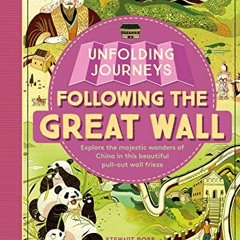 [Get] PDF 💕 Lonely Planet Kids Unfolding Journeys - Following the Great Wall 1 by  S