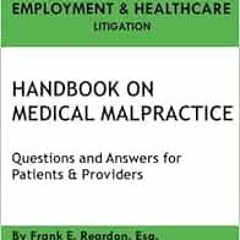 Get [EPUB KINDLE PDF EBOOK] Handbook on Medical Malpractice: Questions and Answers fo