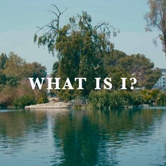 "What is I?" A Short Film