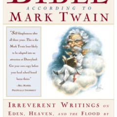 [VIEW] EBOOK 📍 The Bible According to Mark Twain: Irreverent Writings on Eden, Heave