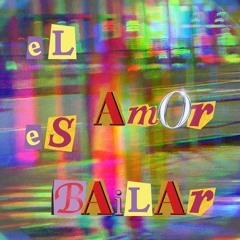 El am0r es bailar
