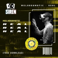 Melodramatic - Real [FREE DOWNLOAD]