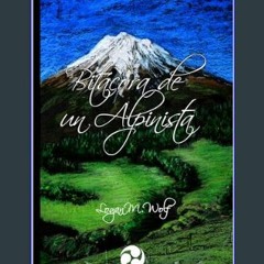 [EBOOK] ❤ Bitácora de un Alpinista (Spanish Edition)     [Print Replica] Kindle Edition [EBOOK EPU