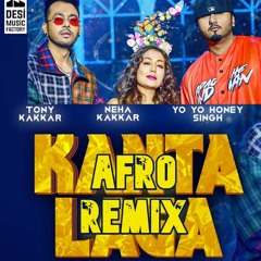 Kanta Laga X Afro Remix X Neha Kakkar X Tony Kakkar X YO YO Honey Singh X DJ Abhi