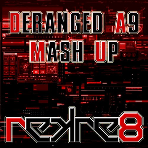 Deranged A9 - ReKre8 Mashup (FREE DOWNLOAD)