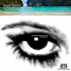 Alex Gold feat. Mark Le Sal - “Stranded in Paradise” Radio Edit (The Anniversary Mix)