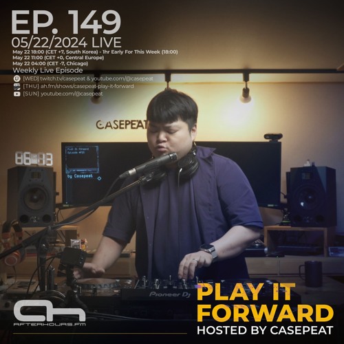 'Play It Forward' AH.FM Residency Weekly Episode by Casepeat [DJ Mixes Live]