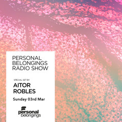 Personal Belongings Radioshow 168 Mixed By Aitor Robles