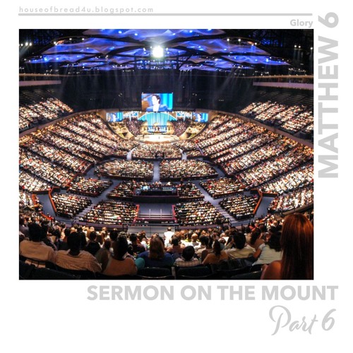 Voice Note For 20240926 - Matthew 6 KJV - Sermon On The Mount - Part 6