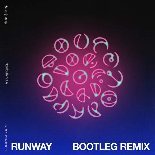 Coldplay, BTS - My Universe, RUNWAY Bootleg Remix