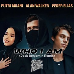 Alan Walker & Putri Ariani - Who I Am (ft. Peder Elias) (Jack Benjamin Remix)
