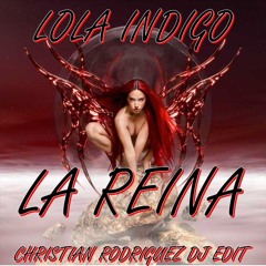 Lola Indigo - La Reina ( Christian Rodriguez Edit )
