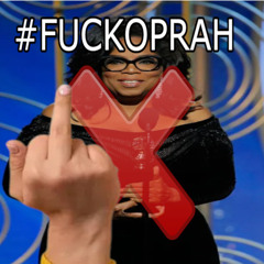 #FUCKOPRAH