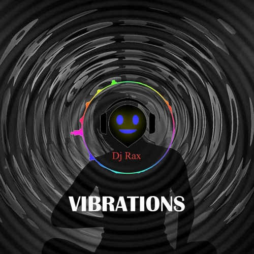 Stream Dj Rax Vibrations (2022) FREE DOWNLOAD by Dj Rax Listen