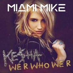 Kesha vs jeonghyeon, KDH, Lack D - We R Who We R (Miami Mike 'Firestarter' Edit)