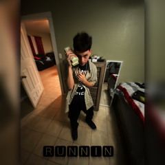 Runnin (ft scxrzxne)