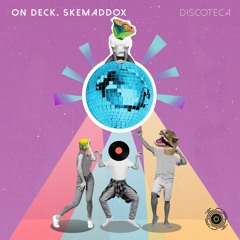 Discoteca (extended master) ON DECK & SKEMADDOX