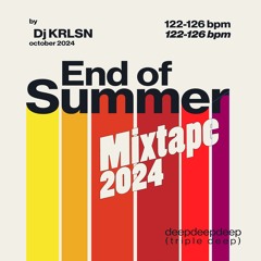 End of Summer Mixtape 2024 by Dj KRLSN