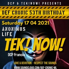 Tek! Now! @ Anonimus Life - Def's 53th Birthday bash ( Pure & Melodic Techno )