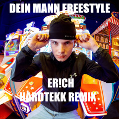 Dein Mann Freestyle - ER!CH (HRDTKK REMIX)