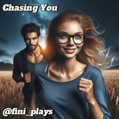 Chasing You