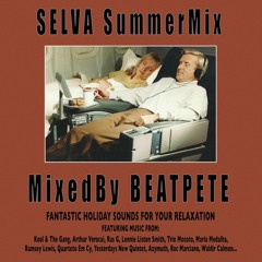 BeatPete - SELVA Summer Mixtape /// SIDE A & B
