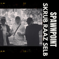 SPAWNPOINT ft. SKRUB & YUNGSELB