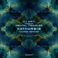 CJ Art presents Mental Traveler - Katharsis (Nacres Dark Mix) [Deepersense Music]