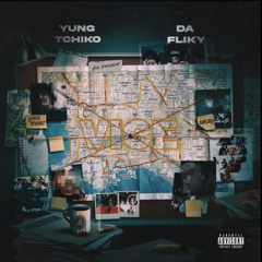 Yung Tchiko ft Dafliky - Vice