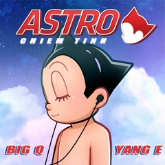 Big Q - ASTRO (Chiêm Tinh) ft. Yang E