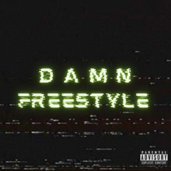 Damn Freestyle (Prod. By Tytaan808)