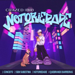 CRAZED (BR) - NOTORIEDADE EP