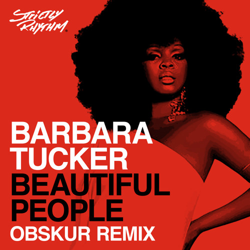 Stream Beautiful People (Obskür Remix) by Barbara Tucker | Listen