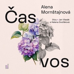 Ukazka – Alena Mornstajnova – Cas vos _ ctou Jan Vlasak a Helena Dvorakova